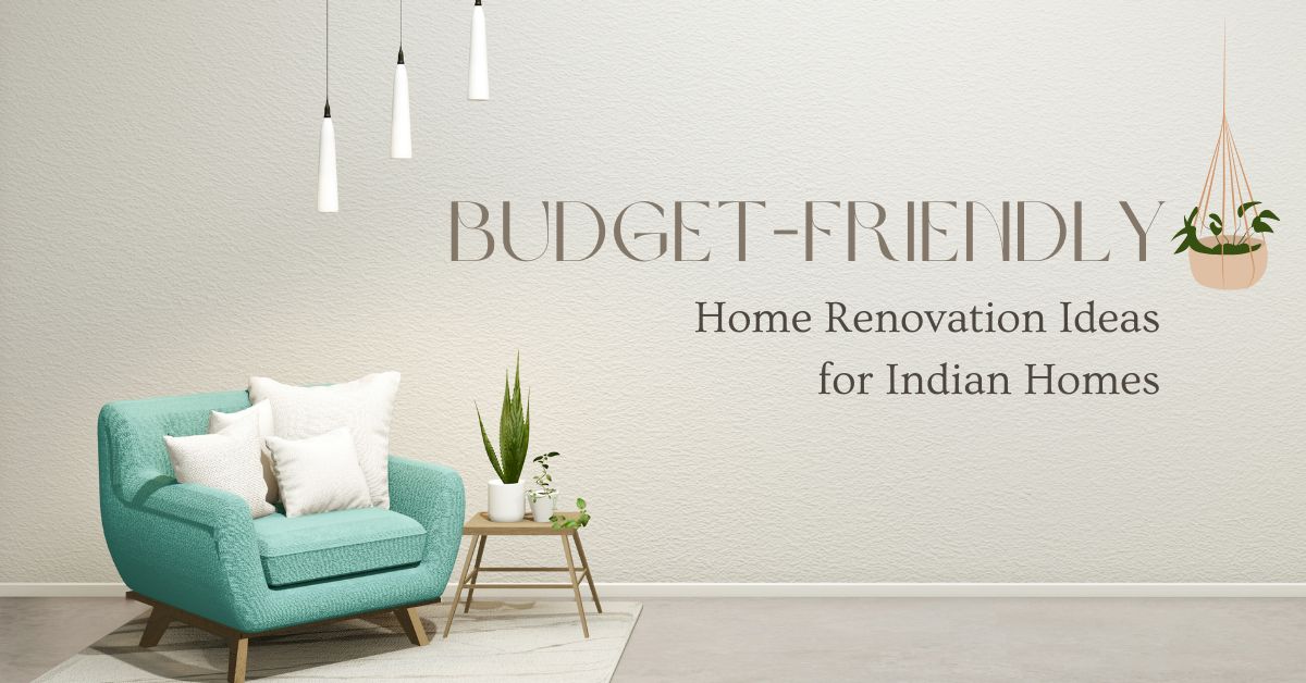 Home Renovation Ideas For Indian Homes